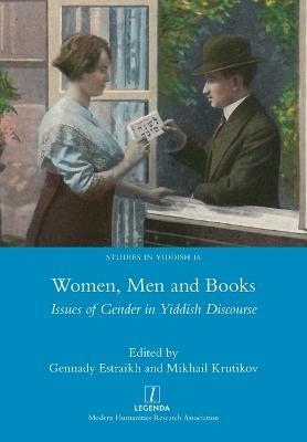 Women, Men and Books: Issues of Gender in Yiddish Discourse - cover
