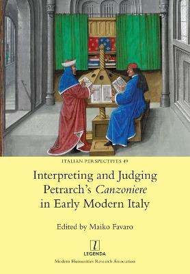 Interpreting and Judging Petrarch's Canzoniere in Early Modern Italy - cover