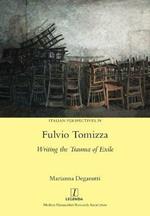 Fulvio Tomizza: Writing the Trauma of Exile
