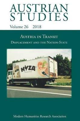 Austrian Studies 26: Austria in Transit: Displacement and the Nation-State - cover