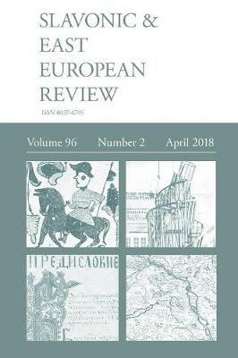 Slavonic & East European Review (96: 2) April 2018 - cover