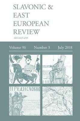 Slavonic & East European Review (96: 3) July 2018 - cover