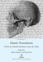 Hamlet Translations: Prisms of Cultural Encounters across the Globe
