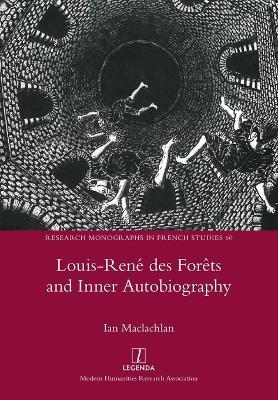 Louis-René des Forêts and Inner Autobiography - Ian MacLachlan - cover