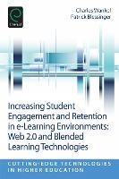 Increasing Student Engagement and Retention in E-Learning Environments: Web 2.0 and Blended Learning Technologies - cover
