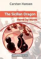 The Sicilian Dragon: Move by Move - Carsten Hansen - cover