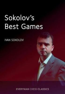 Sokolov's Best Games - Ivan Sokolov - cover