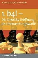 1. b4! - Die Sokolsky-Eroffnung als Uberraschungswaffe - Nick Conticello,Yuri Lapshun - cover