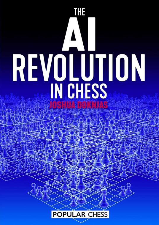 The AI Revolution in Chess