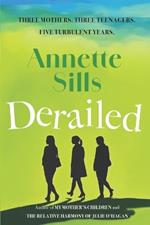 Derailed: Three families, five years, one unforgettable story