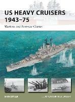 US Heavy Cruisers 1943–75: Wartime and Post-war Classes