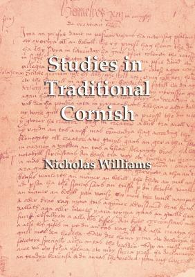 Studies in Traditional Cornish - Nicholas Williams - cover