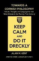 Towards a Cornish Philosophy: Values, Thought, and Language for the West Britons in the Twenty-First Century
