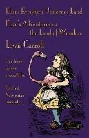 Elises Eventyr i Undernes Land - Elise's Adventures in the Land of Wonders: Den forste norske oversettelse av Lewis Carroll's Alice's Adventures in Wonderland - The first Norwegian translation of Lewis Carroll's Alice's Adventures in Wonderland