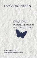Kwaidan: Stories and Studies of Strange Things