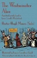 The Westminster Alice: A Political Parody Based on Lewis Carroll's Wonderland - Hector Hugh Munro (Saki) - cover