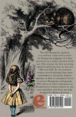 Aliz kalandjai Csodaorszagban: A Hungarian translation of Alice's Adventures in Wonderland printed in the Old Hungarian Alphabet