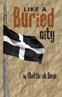 Like a Buried City: Kepar ha Cyta Encledhys