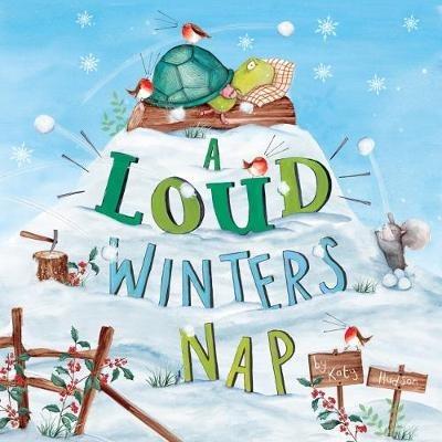 A Loud Winter's Nap - Katy Hudson - cover