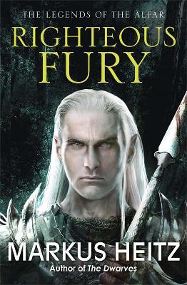 Righteous Fury: The Legends of the Alfar Book I - Markus Heitz - cover