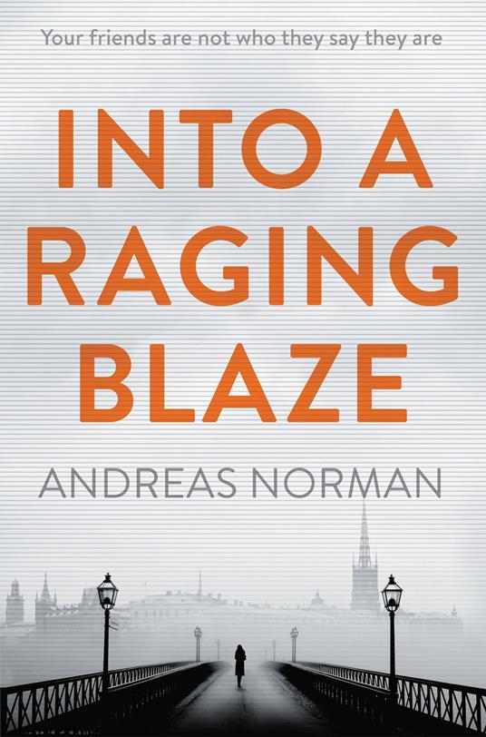 Into a Raging Blaze
