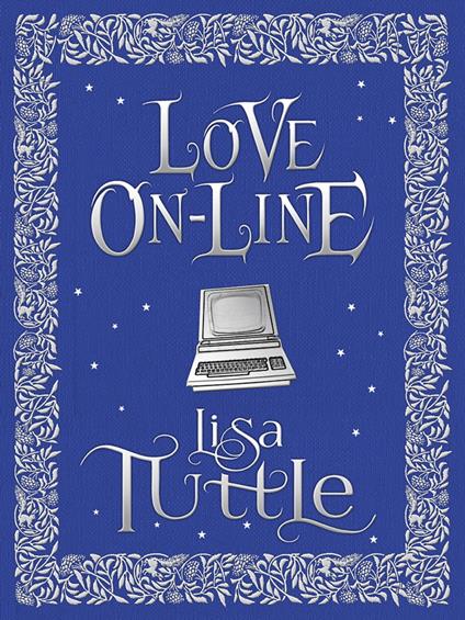 Love Online - Lisa Tuttle - ebook