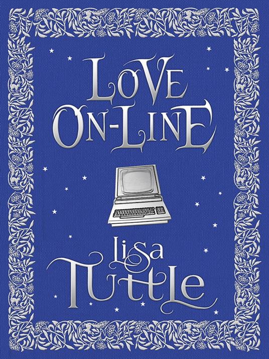 Love Online - Lisa Tuttle - ebook