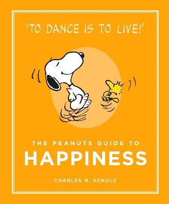 The Peanuts Guide to Happiness - Charles M. Schulz - cover