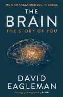 The Brain: The Story of You - David Eagleman - cover
