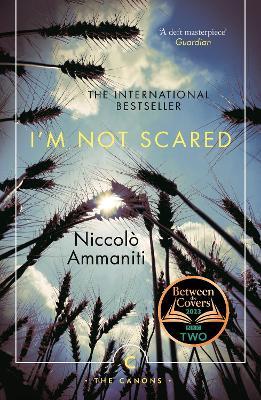 I'm Not Scared: A BBC Two Between the Covers Book Club Pick - Niccolò Ammaniti - cover