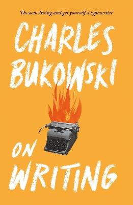 On Writing - Charles Bukowski - cover