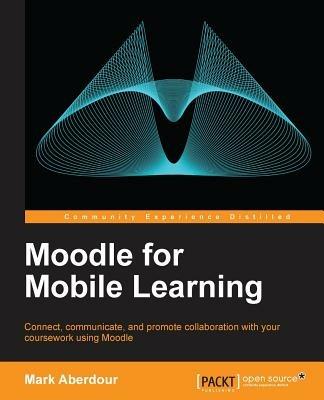 Moodle for Mobile Learning - Mark Aberdour - cover