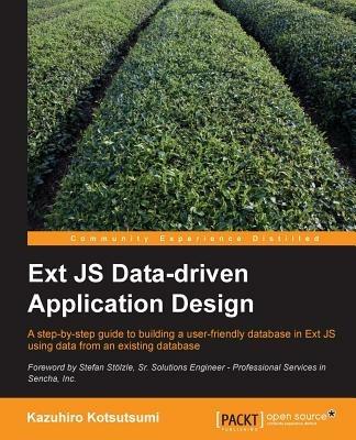 Ext JS Data-driven Application Design - Kazuhiro Kotsutsumi - cover