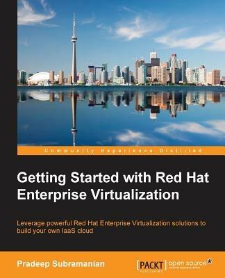 Getting Started with Red Hat Enterprise Virtualization - Pradeep Subramanian - cover