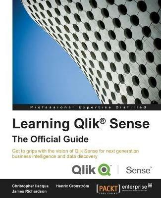 Learning Qlik (R) Sense: The Official Guide - Christopher Ilacqua,Henric Cronstrom,James Richardson - cover