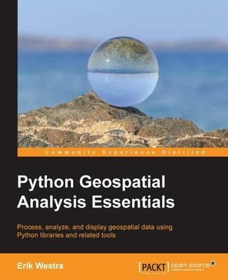 Python Geospatial Analysis Essentials - Erik Westra - cover