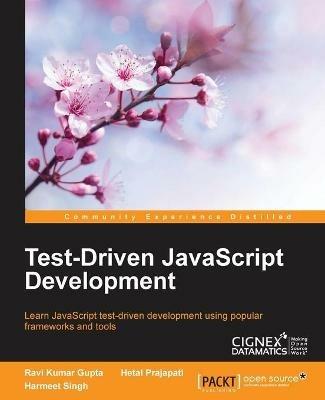 Test-Driven JavaScript Development - Ravi Kumar Gupta,Hetal Prajapati,Harmeet Singh - cover