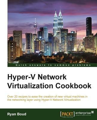Hyper-V Network Virtualization Cookbook - Ryan Boud - cover