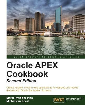 Oracle APEX Cookbook - - Marcel Van DerPlas,Michel Van Zoest - cover