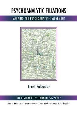 Psychoanalytic Filiations: Mapping the Psychoanalytic Movement - Ernst Falzeder - cover