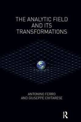 The Analytic Field and its Transformations - Giuseppe Civitarese,Antonino Ferro - cover