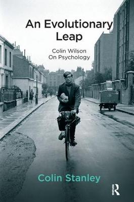 An Evolutionary Leap: Colin Wilson on Psychology - Colin Stanley - cover