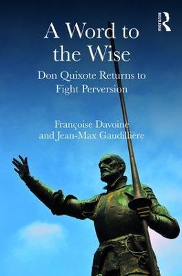 A Word to the Wise: Don Quixote Returns to Fight Perversion - Françoise Davoine,Jean-Max Gaudillière - cover