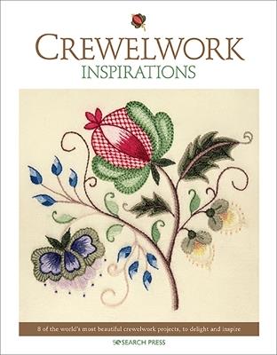 Crewelwork Inspirations: 8 of the World’s Most Beautiful Crewelwork Projects, to Delight and Inspire - Inspirations Studios - cover