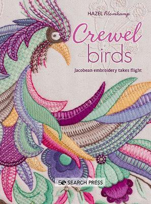 Crewel Birds: Jacobean Embroidery Takes Flight - Hazel Blomkamp - cover