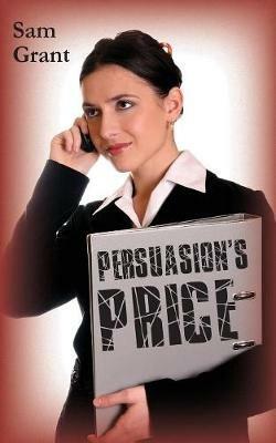 Persuasion's Price - Sam Grant - cover