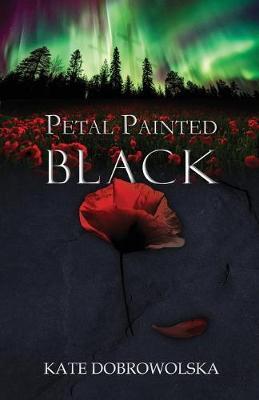 Petal Painted Black - Kate Dobrowolska - cover