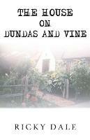 The House on Dundas and Vine