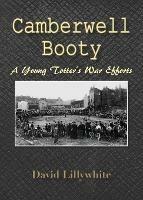 Camberwell Booty: A Young Totter's War Efforts