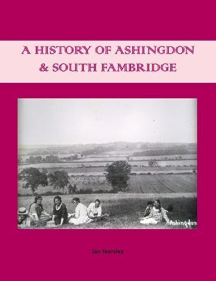 A History of Ashingdon & South Fambridge - Ian Yearsley - cover